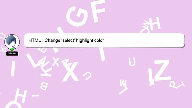 HTML : Change 'select' highlight color смотреть онлайн