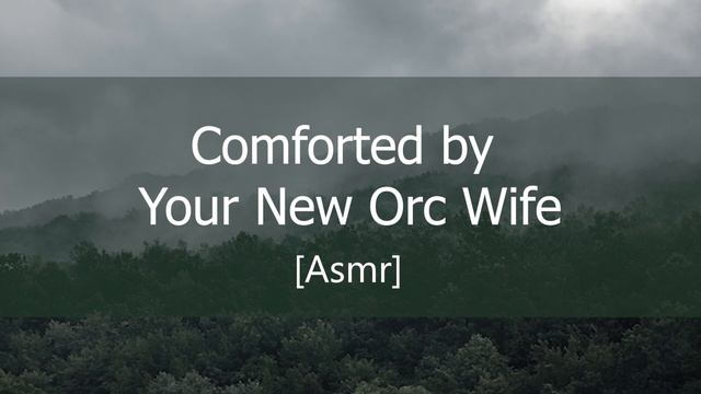 [ASMR] Comforted by your New Orc Wife [F4A][Head Pat][Little Bunny][Heartbeat][Humming] смотреть онлайн