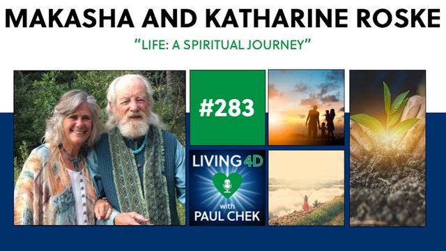 Episode 283 — Makasha and Katharine Roske: Life: A Spiritual Journey смотреть онлайн