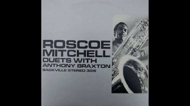 Roscoe MITCHELL (with Anthony BRAXTON) - Five Twenty One Equals Eight смотреть онлайн