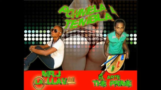 Ponmelo A Temblar -Mr.j La llave Ft The Prime. J-S Prod. смотреть онлайн