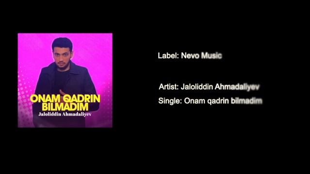 Jaloliddin Ahmadaliyev - Onam Qadrin Bilmadim (Новинка 2022)