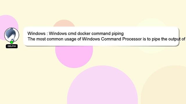 Windows : Windows cmd docker command piping смотреть онлайн