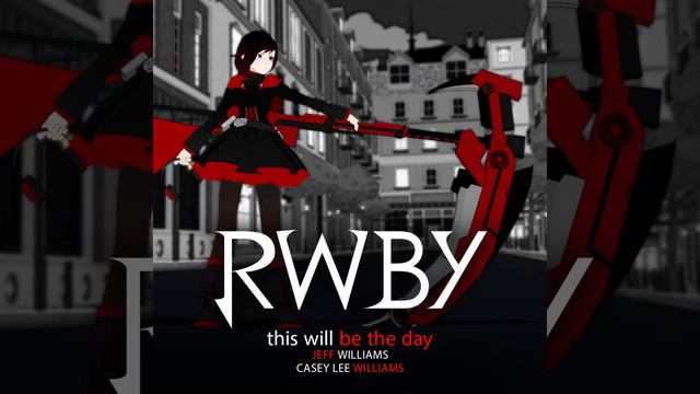 This Will Be the Day (Rooster Teeth's Rwby) (feat. Casey Lee Williams) смотреть онлайн