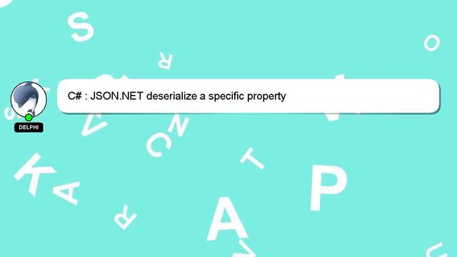 C# : JSON.NET deserialize a specific property смотреть онлайн