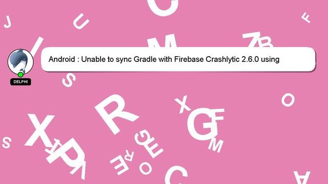 Android : Unable to sync Gradle with Firebase Crashlytic 2.6.0 using Android Studio 4.2 смотреть онлайн