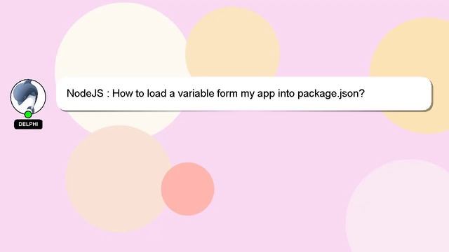 NodeJS : How to load a variable form my app into package.json? смотреть онлайн