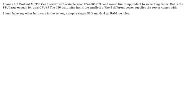Dual CPU in HP Proliant ML350p Gen8 with 430 watt PSU? смотреть онлайн