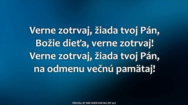 301 Pán daj, by sme verní zostali (ML, spevník Duchovné piesne) смотреть онлайн