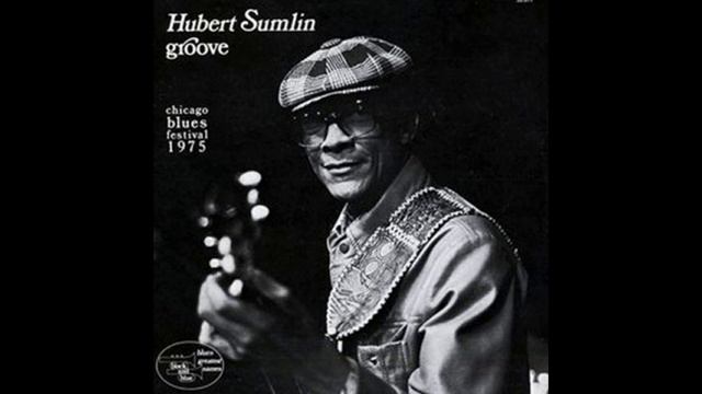 Hubert Sumlin - Broke and hungry смотреть онлайн