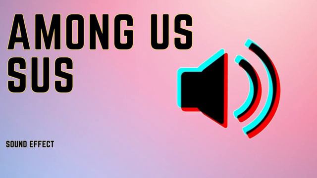 Among Us Sus Sound Effect | Soundboard link смотреть онлайн