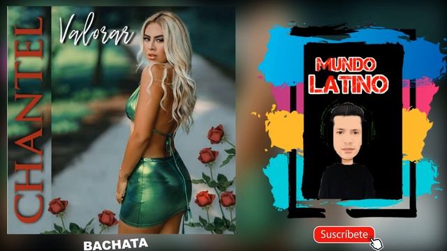 VALORAR - Chantel Bachata (2021?) смотреть онлайн