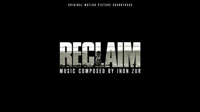 Inon Zur - Missing | Reclaim (Motion Picture Soundtrack) смотреть онлайн