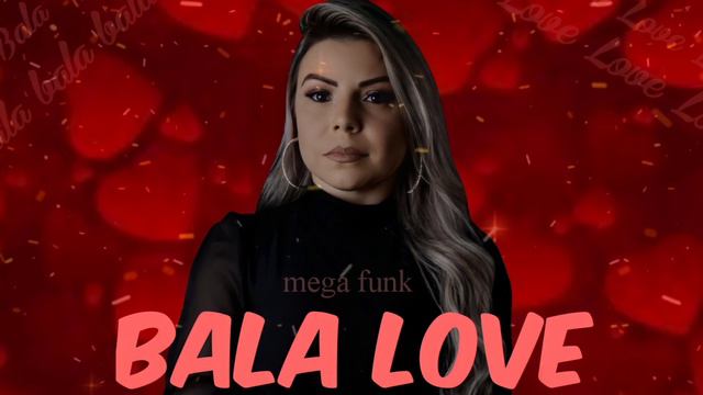MEGA FUNK - BALA LOVE (DJ YELA SC) смотреть онлайн