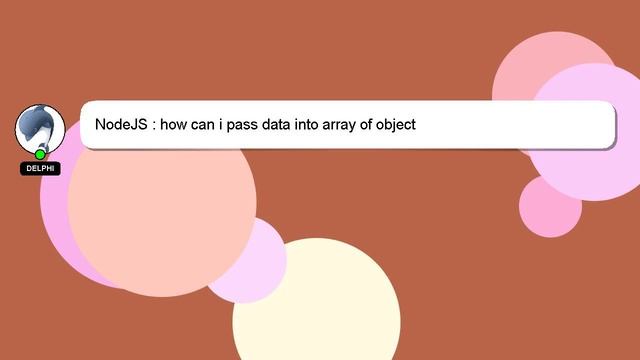 NodeJS : how can i pass data into array of object смотреть онлайн