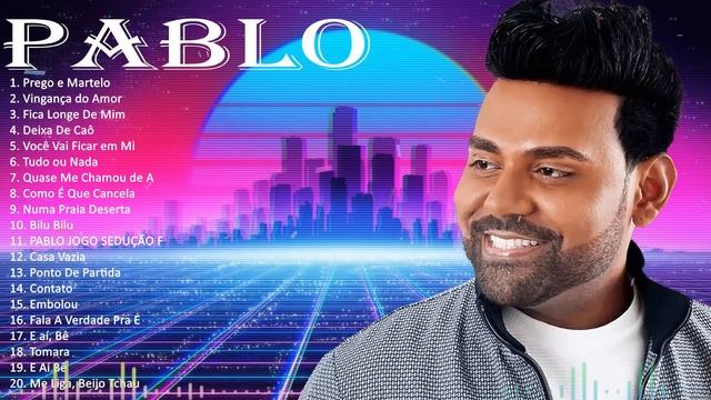 P a b l o Greatest Hits ~ Top 100 Artists To Listen in 2023 #939 смотреть онлайн