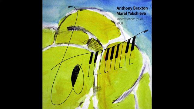 Anthony Braxton, Maral Yakshieva – Improvisation 1 from Improvisations (Duo) 2008 смотреть онлайн