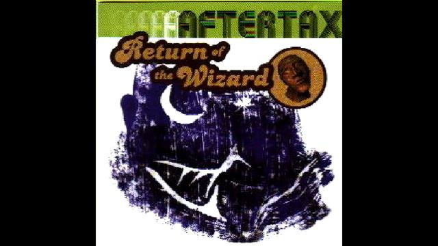 aftertax - 1997 the return of the wizard - big huel - (12 of 14) смотреть онлайн