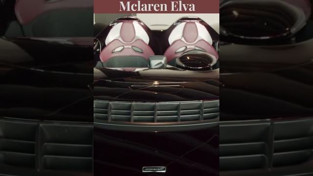 #shorts Super Luxury Mclaren Elva#shorts Super Luxury Mclaren Elva смотреть онлайн