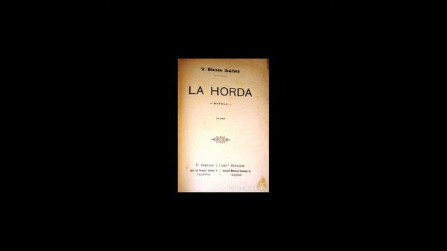 📚🇪🇸🔊LA HORDA - Capítulo 6/12 (Audiolibro COMPLETO). Vicente Blasco Ibáñez. VOZ humana REAL. Clásico смотреть онлайн