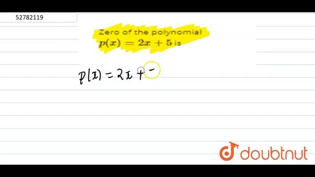 Zero of the polynomial `p(x)=2x+5` is смотреть онлайн