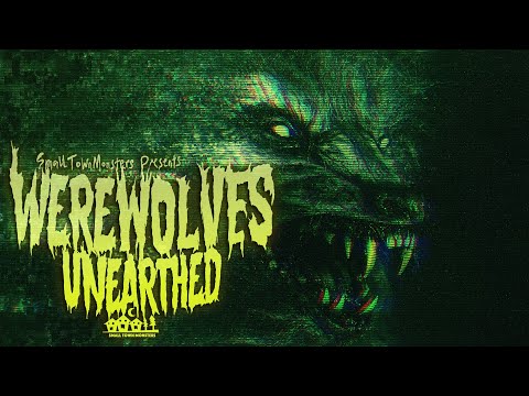 Werewolves Unearthed