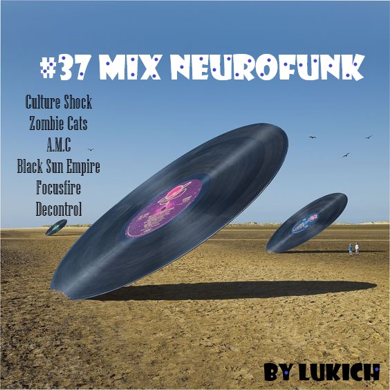 37th Mix Neurofunk By Lukich