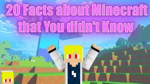 20 facts about Minecraft that You Didn't Know about