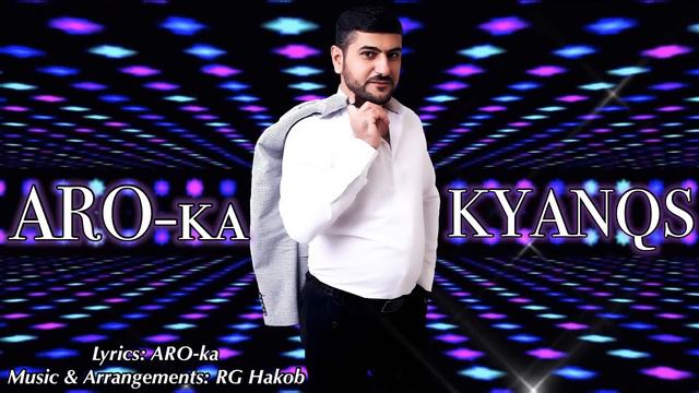 ARO-ka / Araik Apresyan / KYANQS
