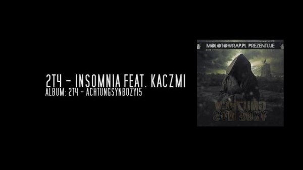 2T4 - INSOMNIA FEAT. KACZMI (ИНСОМАНИЯ)