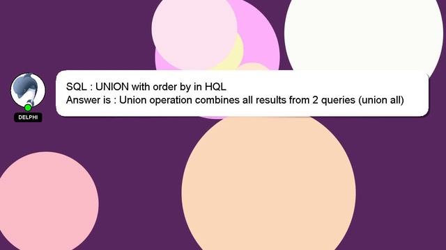SQL : UNION with order by in HQL смотреть онлайн