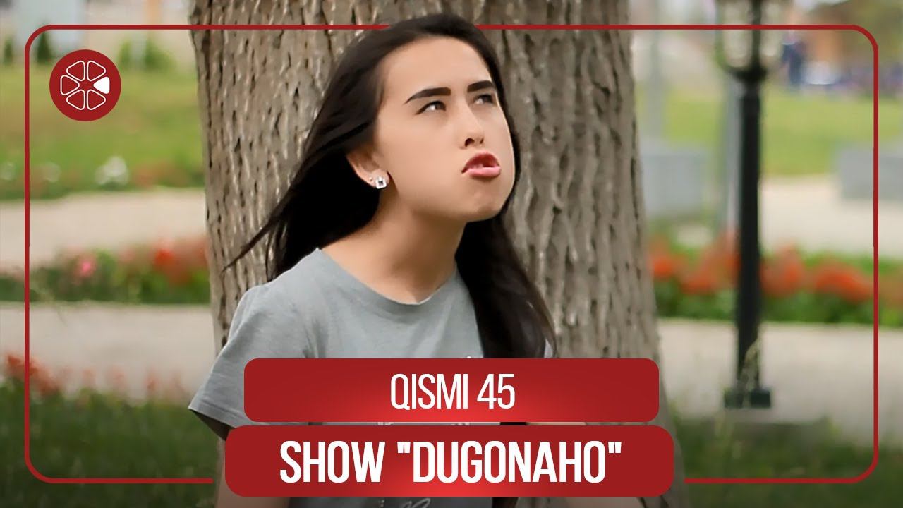 Шоу "Дугонахо" - Кисми 45 / Show "Dugonaho" - Qismi 45 (2021) смотреть онлайн