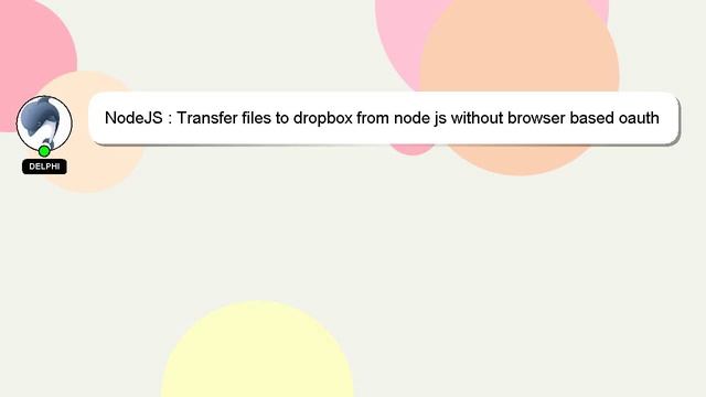 NodeJS : Transfer files to dropbox from node js without browser based oauth authentication смотреть онлайн