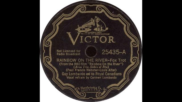 Victor 25435 A – Rainbow On The River – Guy Lombardo and his Royal Canadians смотреть онлайн