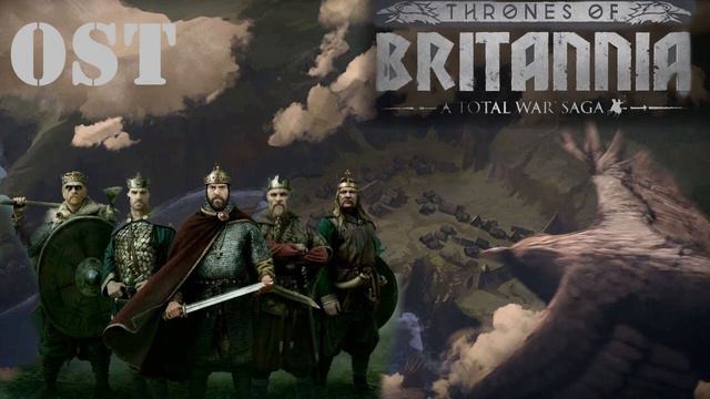 TOTAL WAR SAGA THRONES OF BRITANNIA SOUNDTRACK OST SONG смотреть онлайн