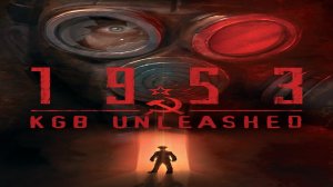 ★БУНКЕР КГБ★1 Фобос 1953(1953 — KGB Unleashed)