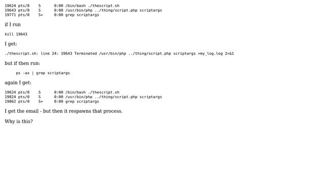 When I kill a subprocess created in a bash script - it automatically re-spawns. Why? смотреть онлайн