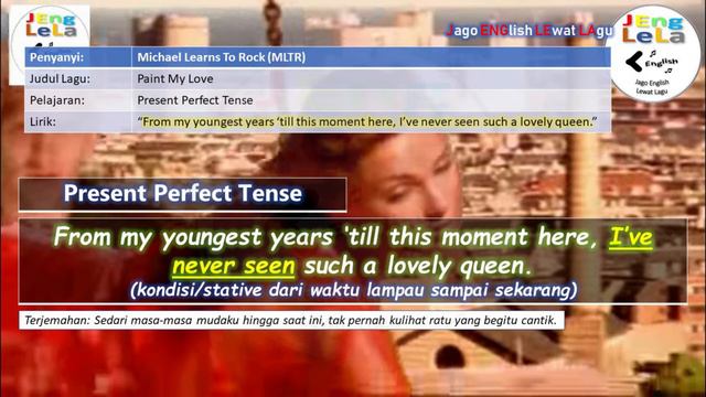 Michael Learns To Rock - Paint My Love - Pelajaran Present Perfect Tense 06
