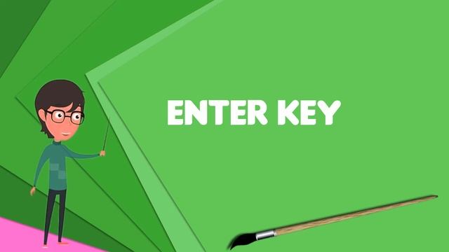 What is Enter key? Explain Enter key, Define Enter key, Meaning of Enter key смотреть онлайн