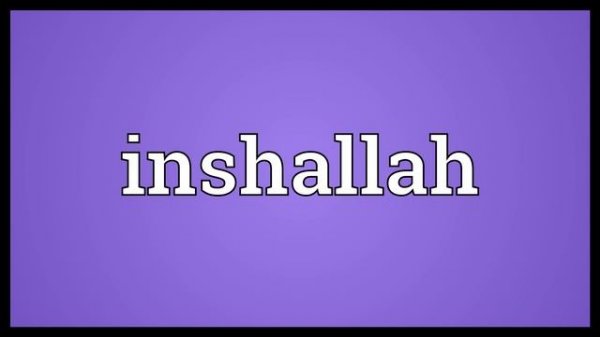 Inshallah Meaning