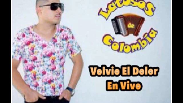 Volvio El Dolor 2018 Latosos De Colombia De Mariano Torres смотреть онлайн