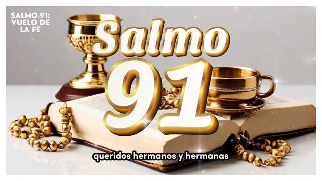 SALMO 91: oración contra la envidia. (4 de febrero) смотреть онлайн