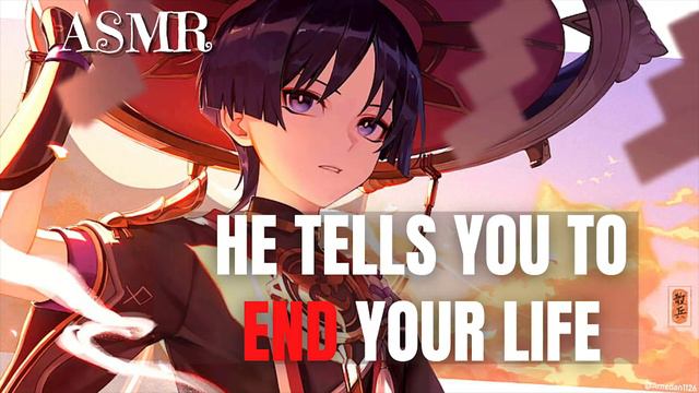 He tells you to end your life part 1 - Genshin Impact x listener asmr смотреть онлайн