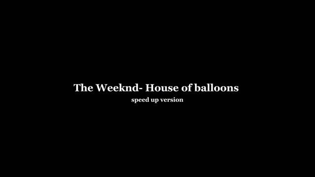 The Weeknd - House of Balloons ( happy house ) tik tok version смотреть онлайн