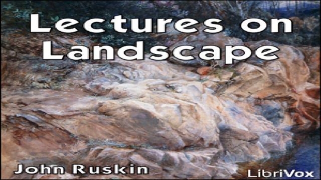 Lectures on Landscape | John Ruskin | Art, Design & Architecture | Audiobook | English смотреть онлайн