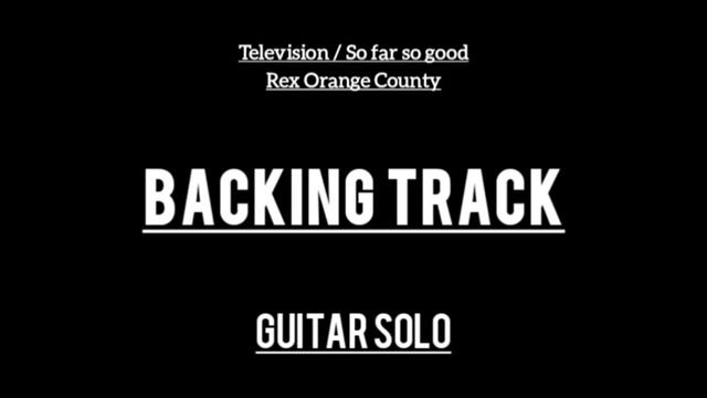 Rex Orange Orange - Television BACKINGTRACK - Guitar Solo смотреть онлайн