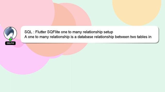 SQL : Flutter SQFlite one to many relationship setup смотреть онлайн