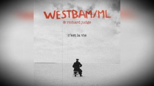 WestBam/ML & Richard Judge – C'est La Vie [2021]