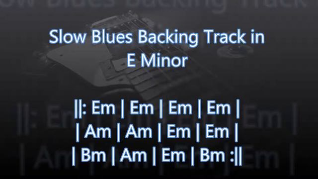 Slow Blues Backing Track in E Minor смотреть онлайн