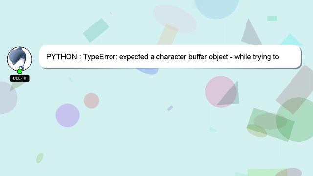 PYTHON : TypeError: expected a character buffer object - while trying to save integer to textfile смотреть онлайн